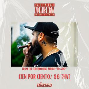 Cien Por Ciento/ 86 That (Explicit)