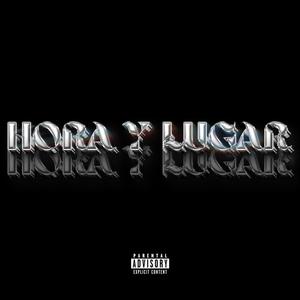 HORA Y LUGAR (Explicit)