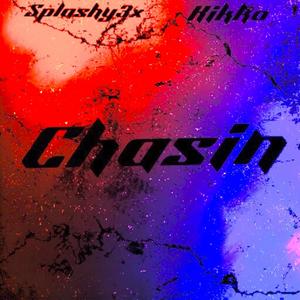 Chasin (feat. Kikko) (Explicit)