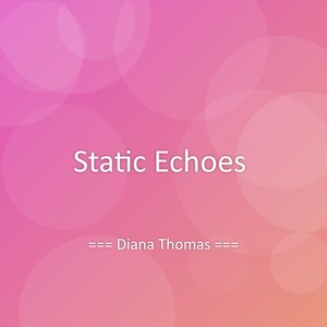 Static Echoes