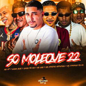 SÓ MOLEQUE 22 (Explicit)