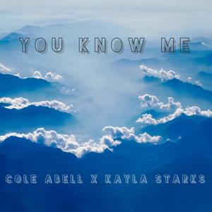 You Know Me(feat. Kayla Starks)