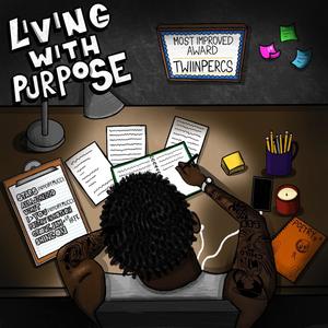 Living With Purpose (Explicit)