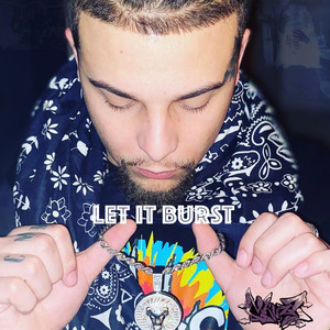 Let it Burst (Explicit)