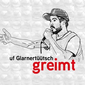 Uf Glarnertüütsch greimt (Explicit)