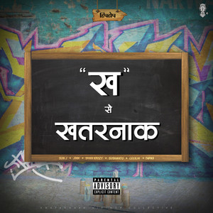 Kha Se Khatarnaak (Explicit)