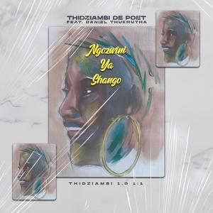 Ngozwini Ya Shango (feat. Daniel Thukhutha)