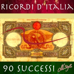 Ricordi d'Italia: 90 Successi