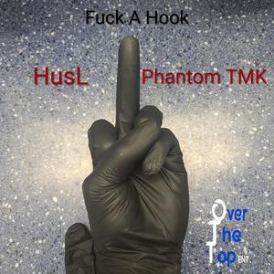 **** A Hook (feat. PhantomTheMicrophoneKillah) (Explicit)
