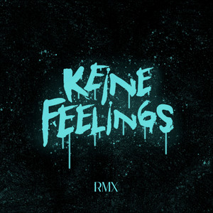 Keine Feelings Rmx