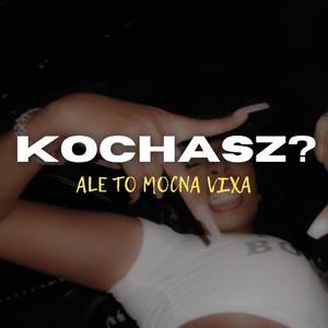 kochasz? ale to mocna vixa