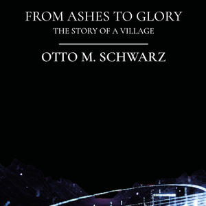 FROM ASHES TO GLORY (THE STORY OF A VILLAGE) (feat. Military Band of Lower Austria & Colonel Adi Obendrauf)