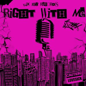 Right With Me (Explicit)