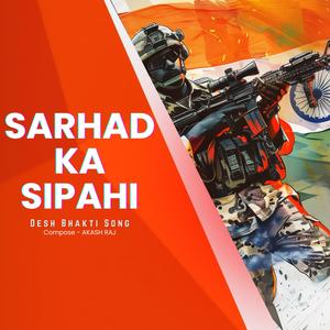 Sarhad Ka Sipahi - Sarhad Ka Sipahi