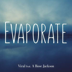 Evaporate (feat. A Rose Jackson) (Adroid Mix)