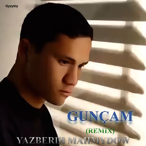 Gunçam (Remix)