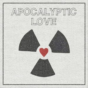 Apocalyptic Love