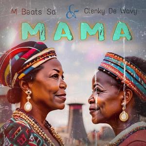 Mama (feat. M Beats Sa)