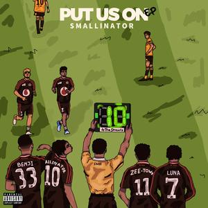 PUT US ON (EP) [Explicit]