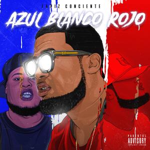 AZUL, BLANCO Y ROJO (Explicit)