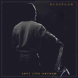 Soft Life Anthem
