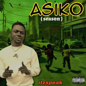 Asiko (Season) [Explicit]