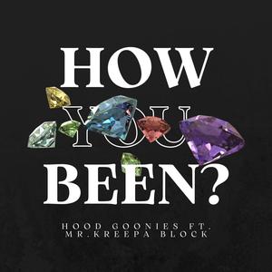 How You Been ? (feat. Mr. Kreepa Block) (Explicit)