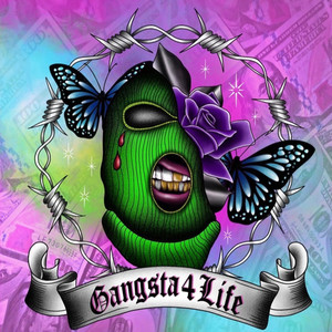 -Gangsta 4 life-