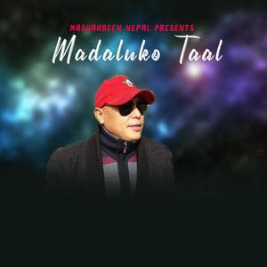 Madalu Ko Taal(feat. Karma Lama Ghising & Junu Rijal Kafle)