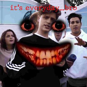 It's Everyday Bro (Hoodtrap Remix|Explicit)