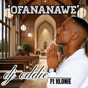 OFANANAWE (feat. HLONIE)