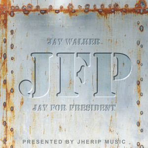 Jay For President (Explicit)