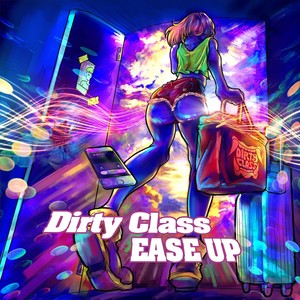 Dirty Class - Ease up
