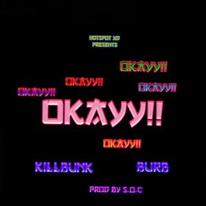 OKAYY !!! (Explicit)