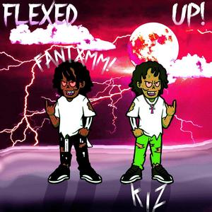 Flexed Up! (Explicit)