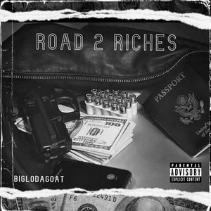 Road 2 Riches (Explicit)