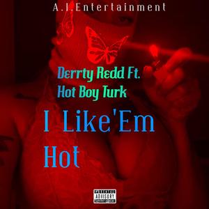 I Like'em Hot (feat. Hot Boy Turk) (Explicit)