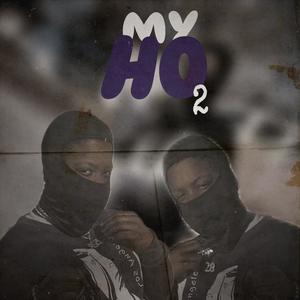 My Ho 2 (Explicit)