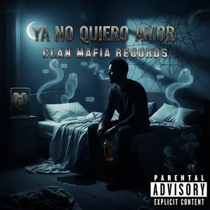 YA NO QUIERO AMOR (Explicit)