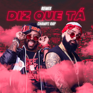 Diz Que Tá (Remix)