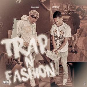 Trap N Fashion (feat. GBE Strap) (Explicit)