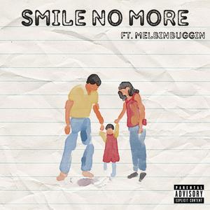 Smile No More (feat. MelBinBuggin)