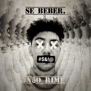 Se Beber, Não Rime (Explicit)