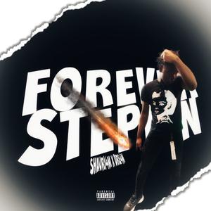 Forever Steppin (feat. Shauri4M & Dre4M) [Explicit]