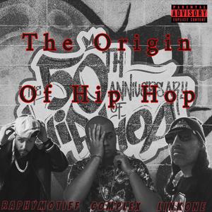 The Origin Of Hip Hop (feat. Raphy Motiff & Link One) [Explicit]