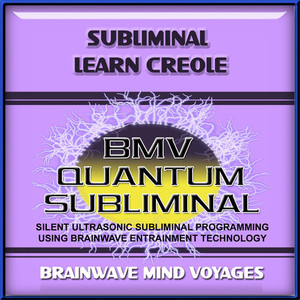 Subliminal Learn Creole - Silent Ultrasonic Track