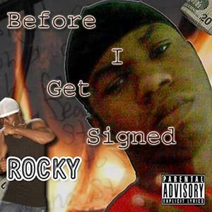 Before I Get Signed (The Altered Edition) [Explicit]
