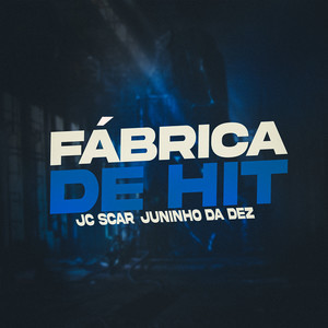 Fábrica de Hit(feat. Juninho da Dez) (Explicit)