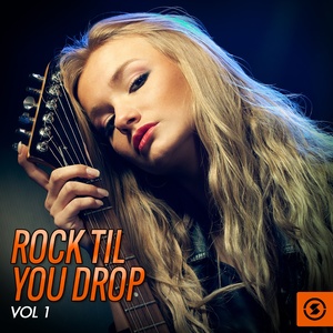 Rock 'Til You Drop, Vol. 1 (Explicit)