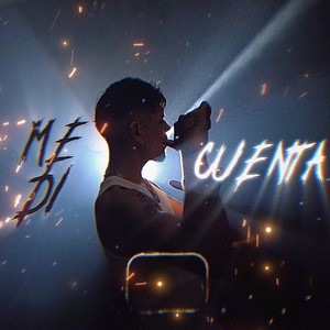 ME DI CUENTA (Explicit)